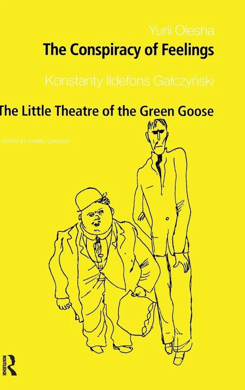 The Conspiracy of Feelings and The Little Theatre of the Green Goose (Routledge Harwood Polish and East European Theatre Archive)