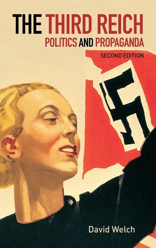 Routledge - The Third Reich: Politics and Propaganda Book