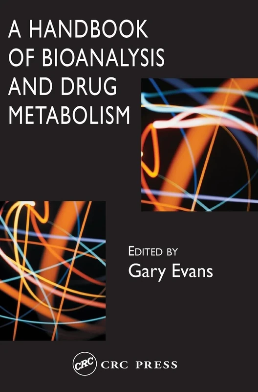 A Handbook of Bioanalysis and Drug Metabolism
