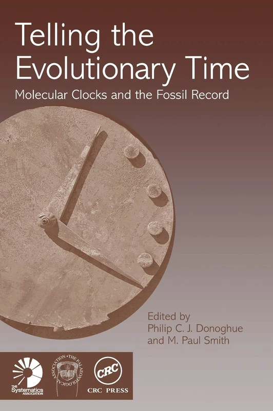 Telling the Evolutionary Time: Molecular Clocks and the Fossil Record (Systematics Association Special Volumes)