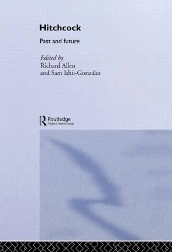 Routledge Hitchcock: Past and Future - Film History and Criticism