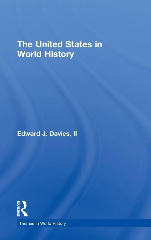 Routledge - The United States in World History Book