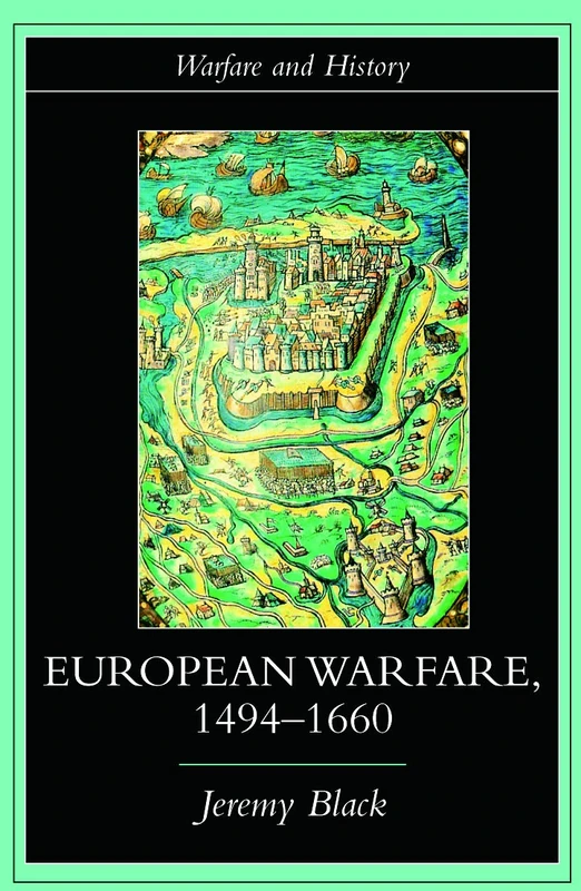 European Warfare, 1494-1660 (Warfare and History)