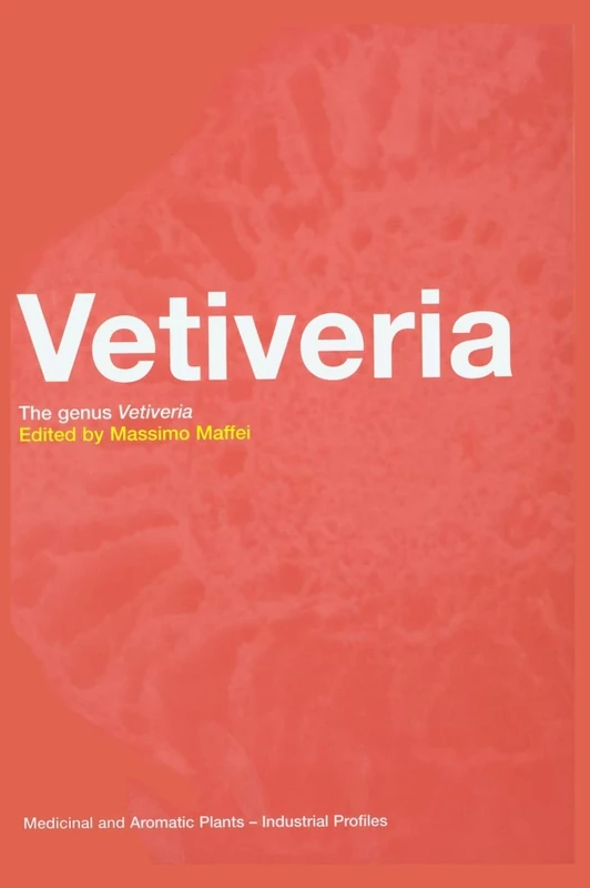 Vetiveria: The Genus Vetiveria: 20 (Medicinal and Aromatic Plants: Industrial Profiles)
