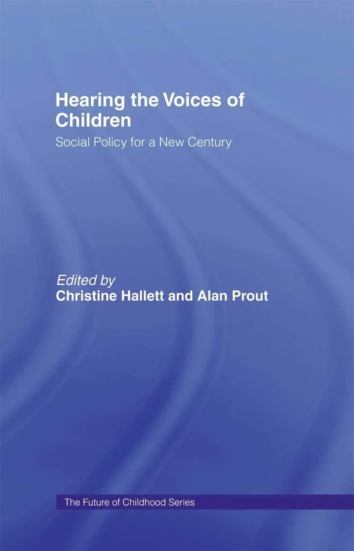 Hearing the Voices of Children: Social Policy for a New Century (Future of Childhood (Hardcover))