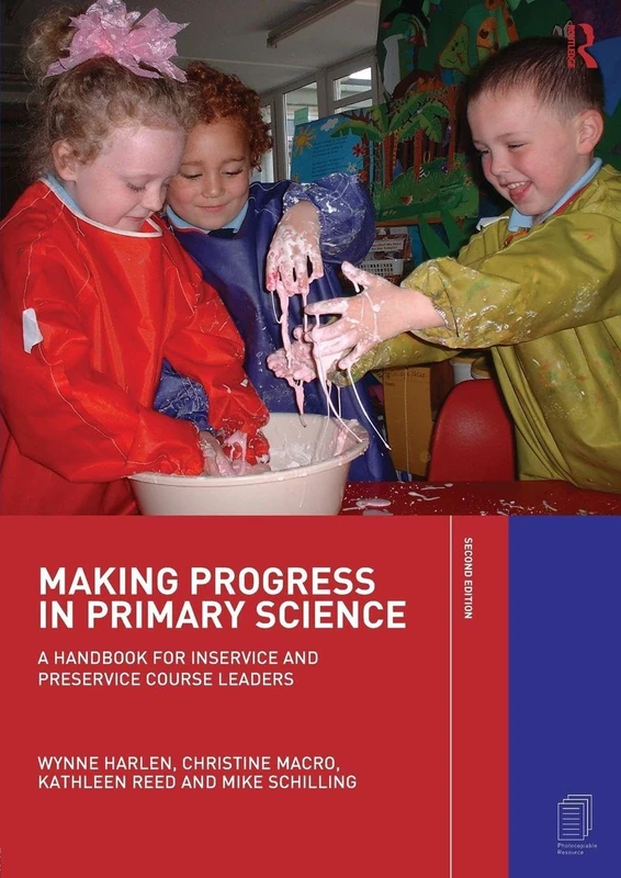 Making Progress in Primary Science: A Handbook for Professional Development and Preservice Course Leaders
