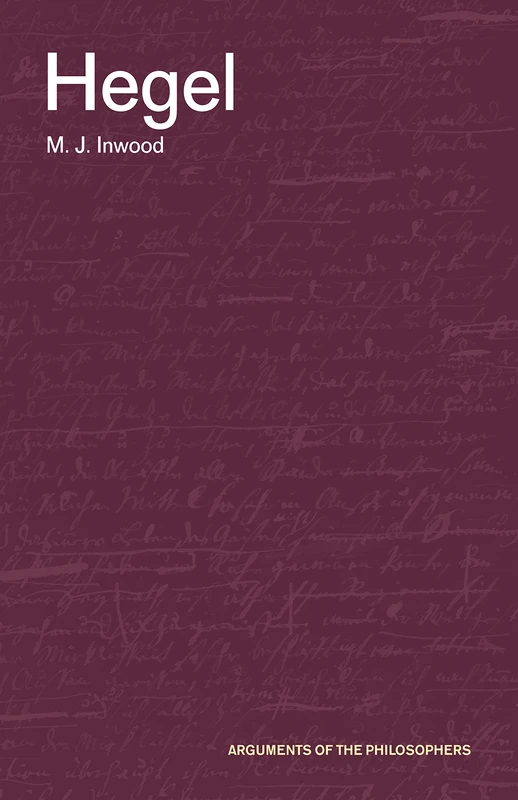 Hegel (Arguments of the Philosophers)