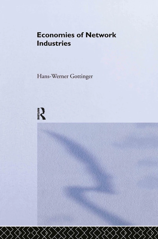 Routledge Economies of Network Industries - Business History
