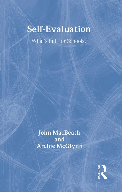 Routledge Self-Evaluation: What's In It For Schools? Book