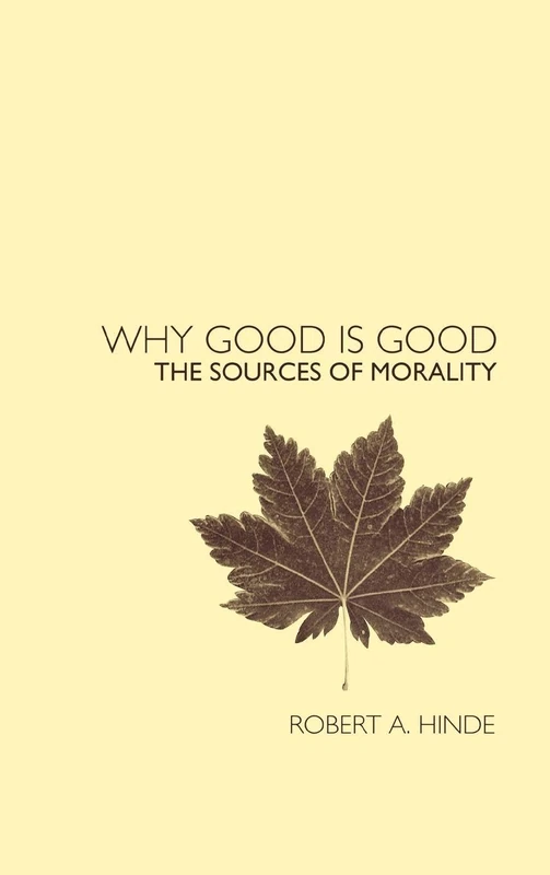 Routledge - Why Good is Good: The Sources of Morality
