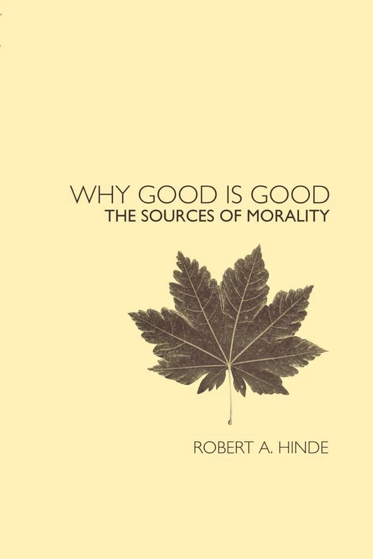 Why Good is Good: The Sources of Morality