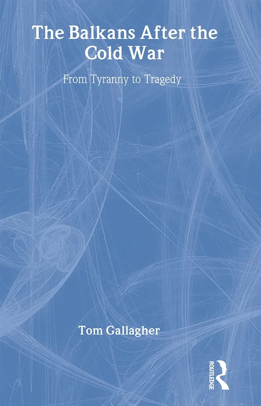Routledge - The Balkans After the Cold War History Book