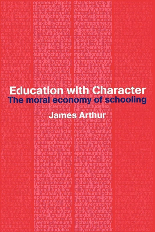 Education with Character: The Moral Economy of Schooling