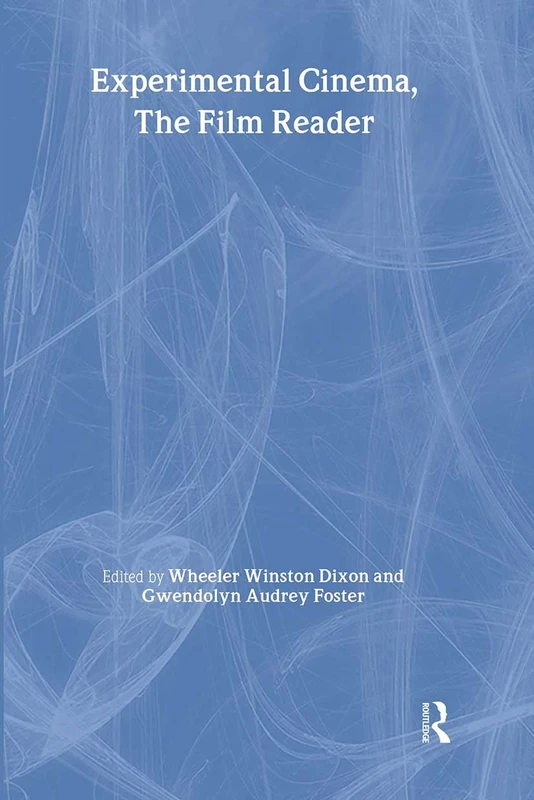 Experimental Cinema, The Film Reader (In Focus: Routledge Film Readers)