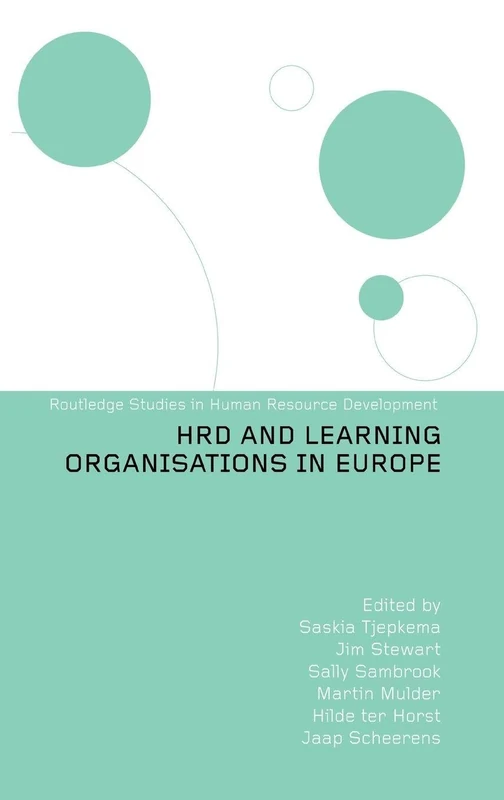 HRD and Learning Organisations in Europe: Challenges for Professionals (Routledge Studies in Human Resource Development)