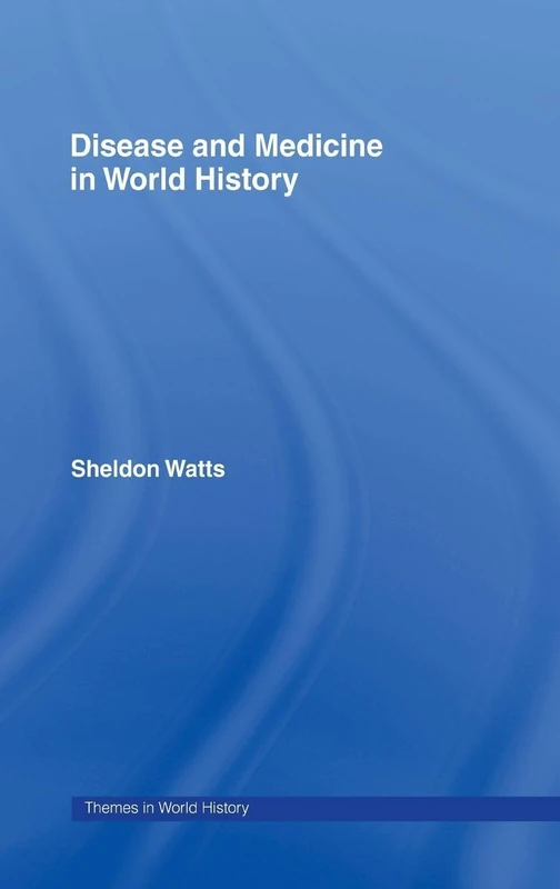 Routledge Disease and Medicine in World History Book