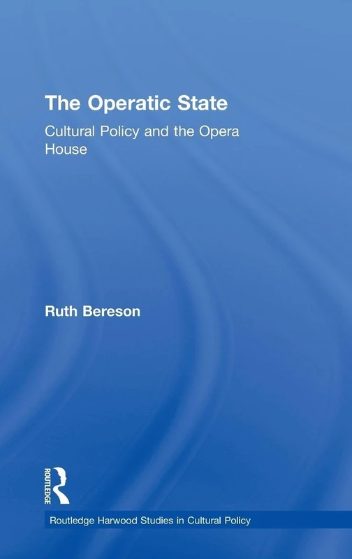 Routledge The Operatic State - Cultural Policy and Opera House