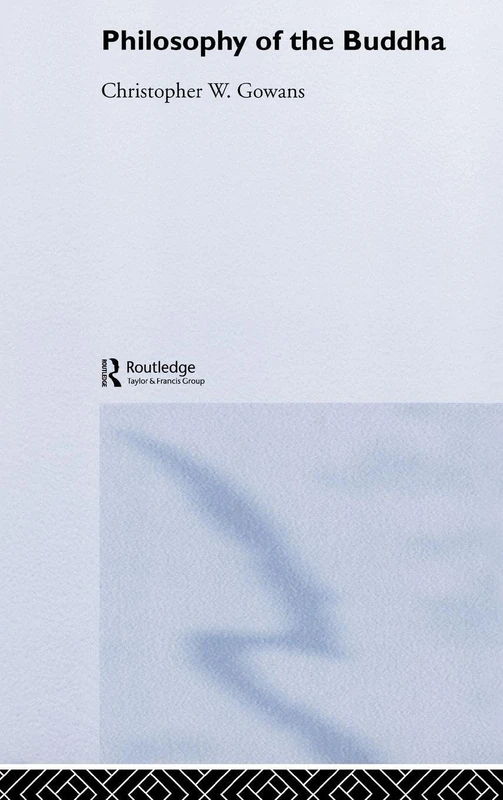 Philosophy of the Buddha: An Introduction