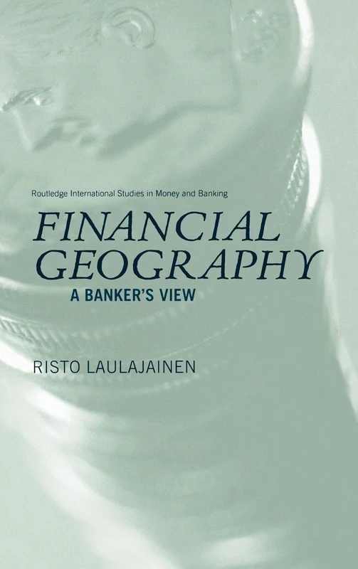 Routledge Financial Geography: A Banker's View - International