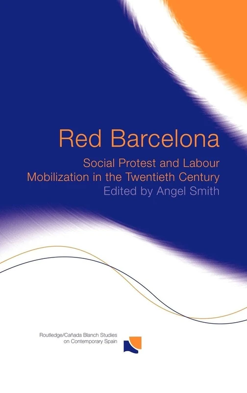 Routledge Red Barcelona: Social Protest and Labour History