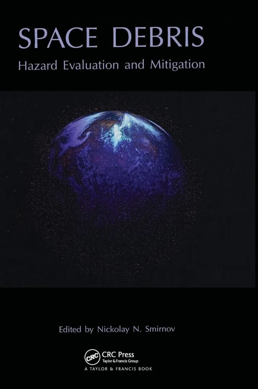 Space Debris: Hazard Evaluation and Debris (Earth Space Institute Book)
