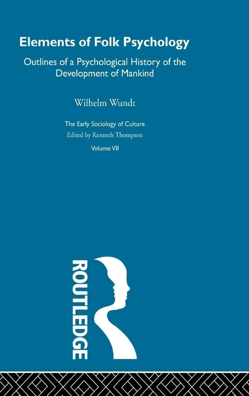 Elements of Folk Psychology V7: Early Sociology of Culture (The Making of Sociology): 7