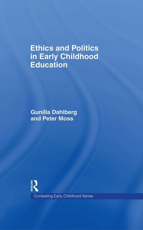 Routledge - Ethics and Politics in Early Childhood Education