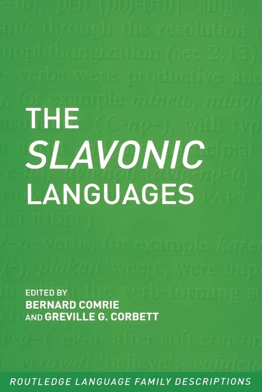 The Slavonic Languages (Routledge Language Family Series)