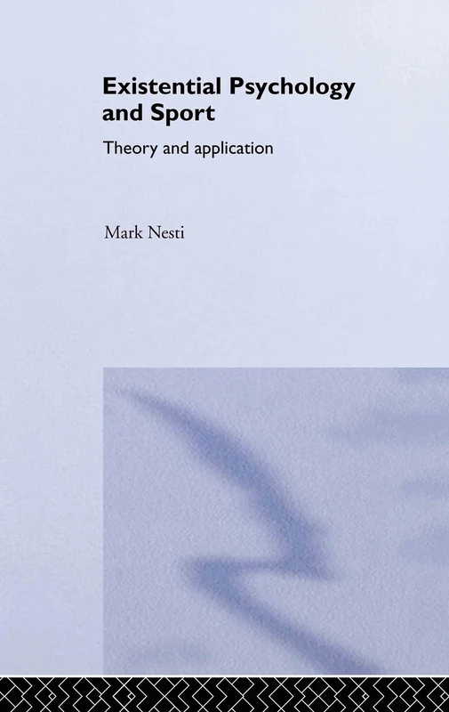 Existential Psychology and Sport: Theory and Application