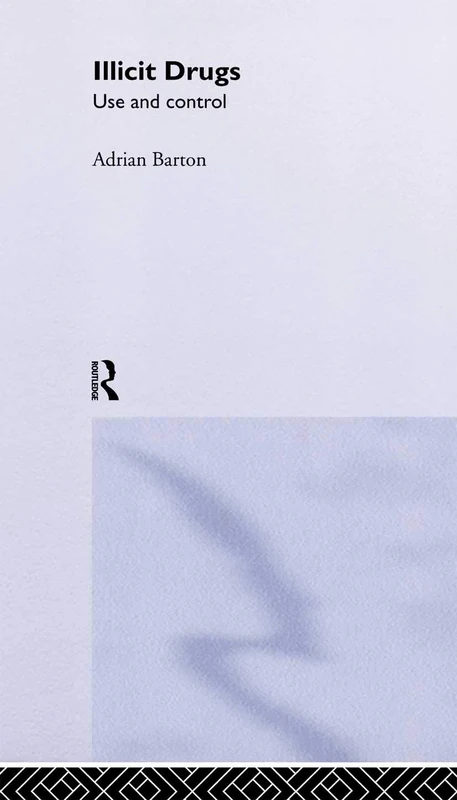 Illicit Drugs: Use and Control