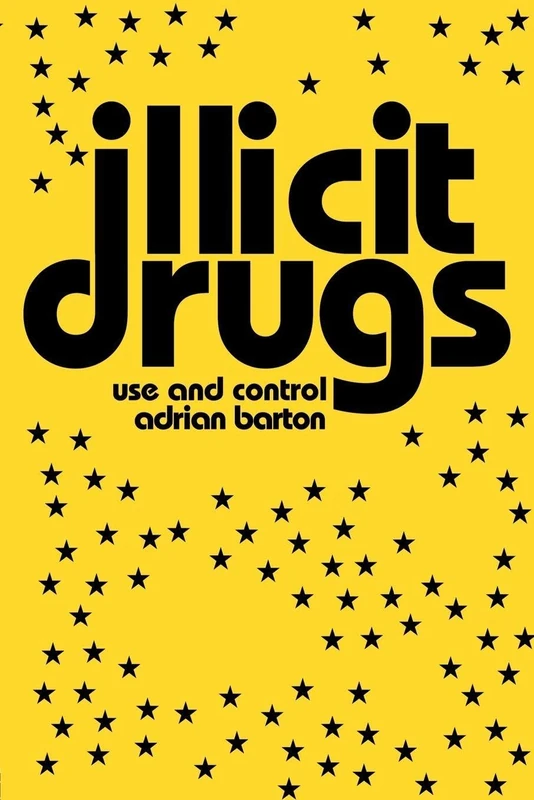 Illicit Drugs: Use and Control