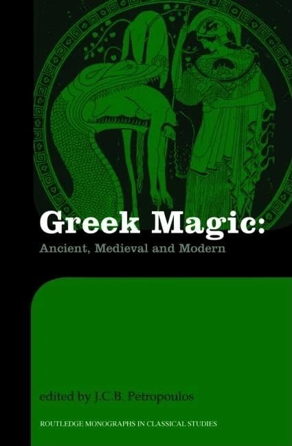 Routledge Greek Magic: Ancient, Medieval and Modern Book