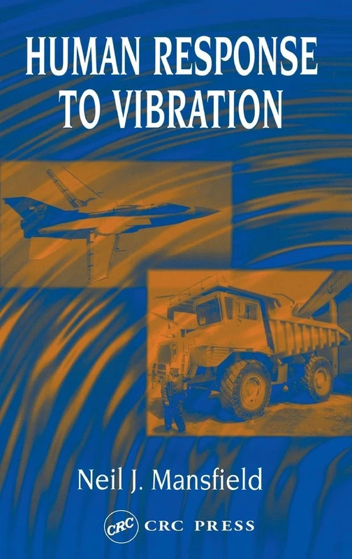 Human Response to Vibration (International Library of Philosophy and)
