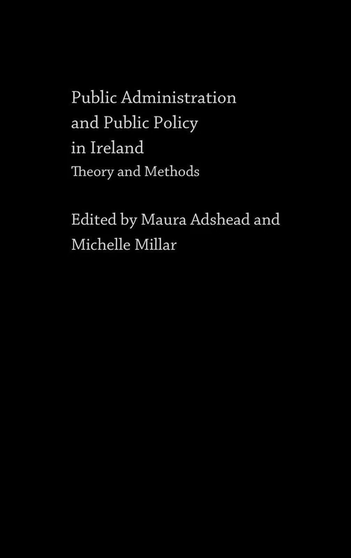 Routledge Public Administration and Public Policy in Ireland
