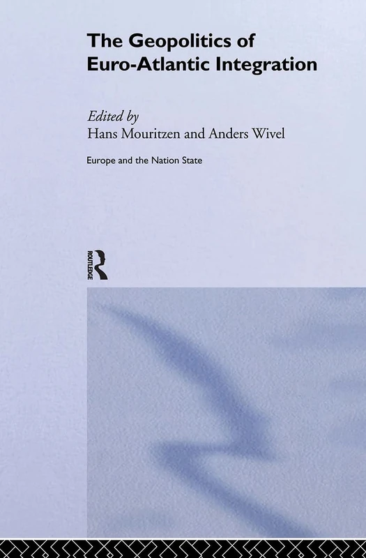 Routledge: The Geopolitics of Euro-Atlantic Integration 9