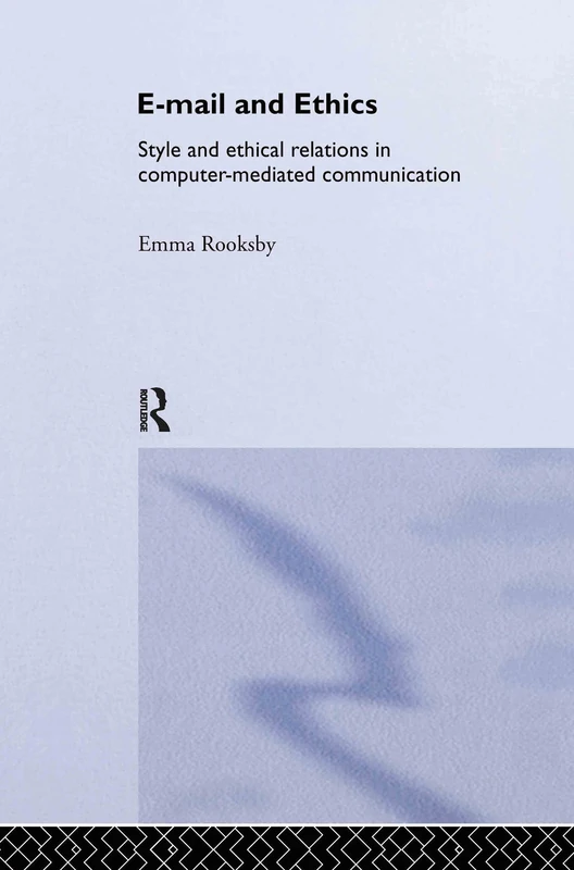 Routledge Email and Ethics - Contemporary Philosophy Book