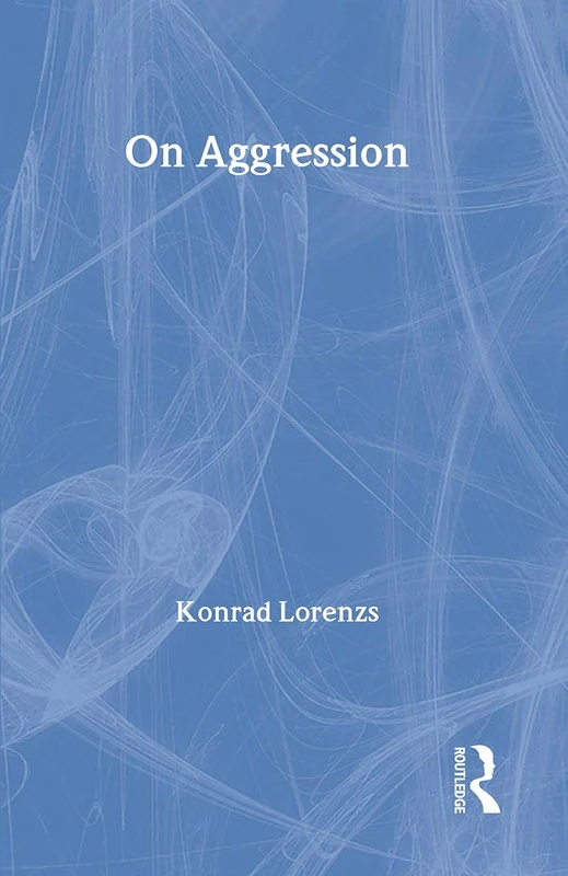 On Aggression (Routledge Classics)