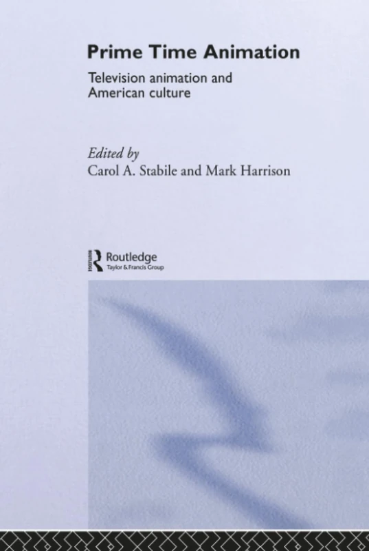 Routledge - Prime Time Animation: Television Animation and Culture
