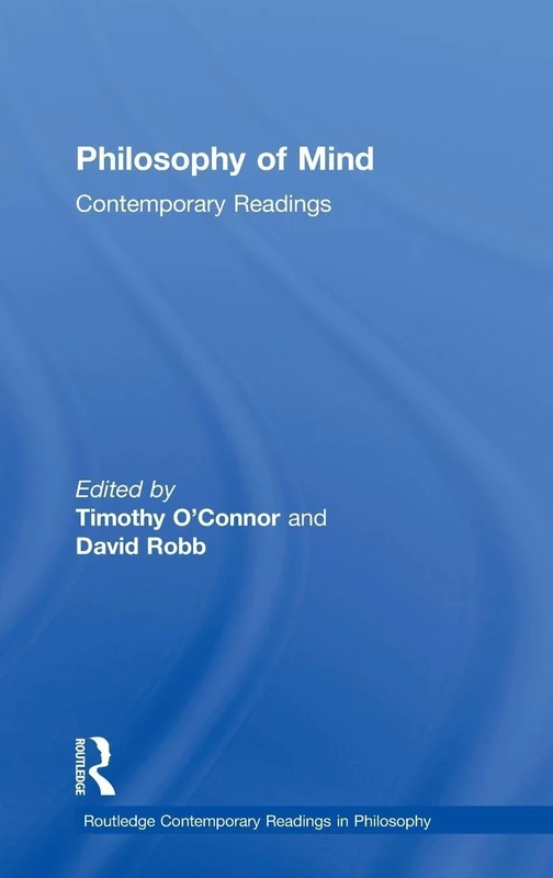 Philosophy of Mind: Contemporary Readings (Routledge Contemporary Readings in Philosophy)