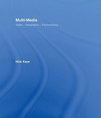 Routledge Multi-media: Video, Installation, Performance Book