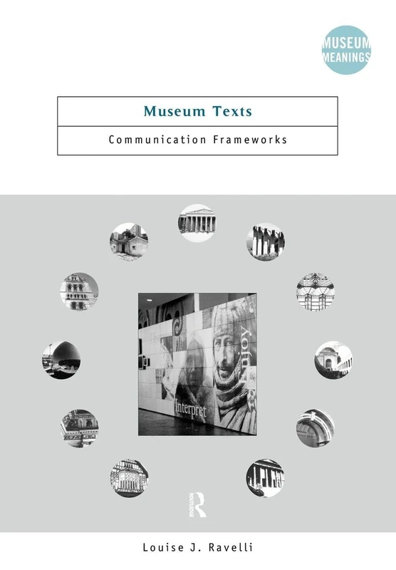 Museum Texts: Comunication Frameworks (Museum Meanings)