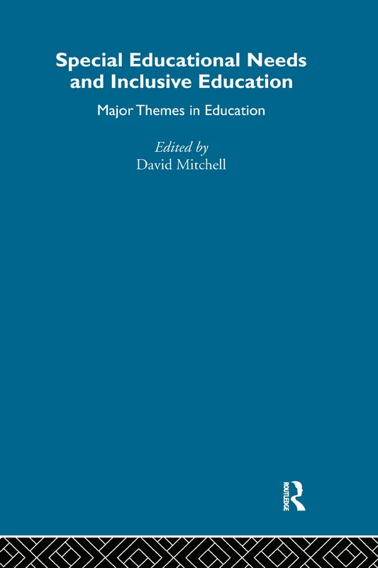 Special Educational Needs and Inclusive Education: Major Themes in Education