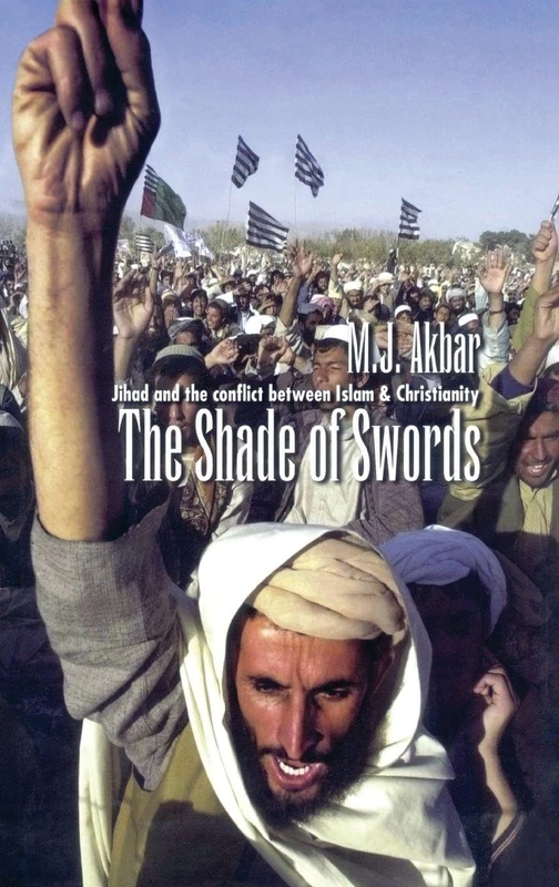 The Shade of Swords: Jihad and the Conflict between Islam and Christianity - Image 1