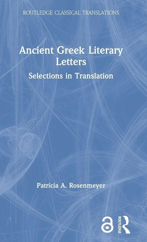 Routledge Ancient Greek Literary Letters - Selections in Translation