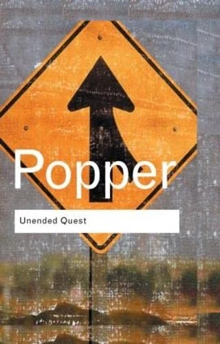 Unended Quest: An Intellectual Autobiography (Routledge Classics)