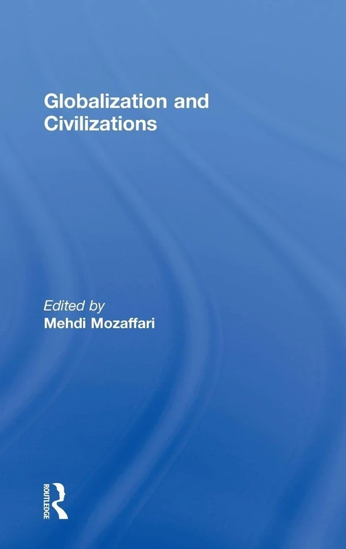 Routledge Globalization and Civilizations - Academic Book