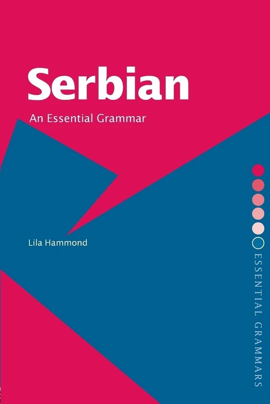 Serbian: An Essential Grammar: An Essential Grammar (Routledge Essential Grammars) - Image 1