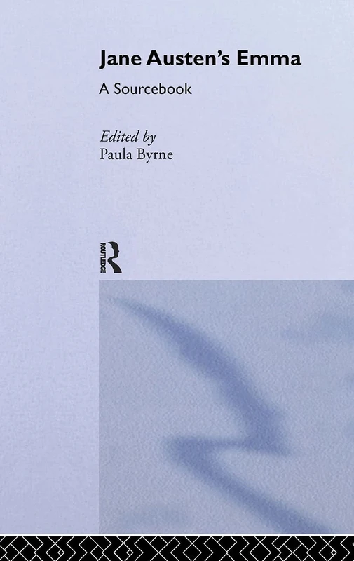 Jane Austen's Emma: A Routledge Study Guide and Sourcebook (Routledge Guides to Literature)