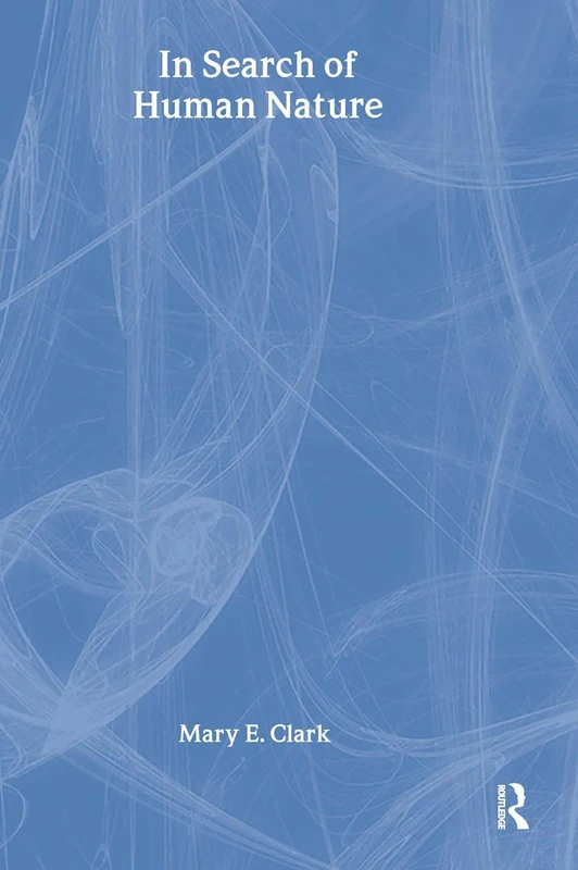 Routledge - In Search of Human Nature by Mary Clark