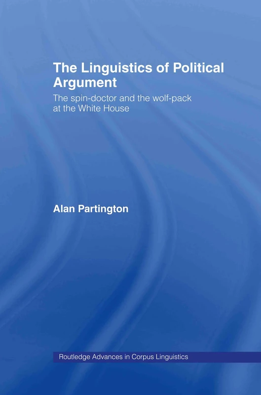 Routledge The Linguistics of Political Argument - Book 4